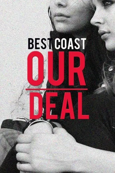 Best Coast: Our Deal