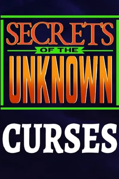 Secrets of the Unknown: Curses