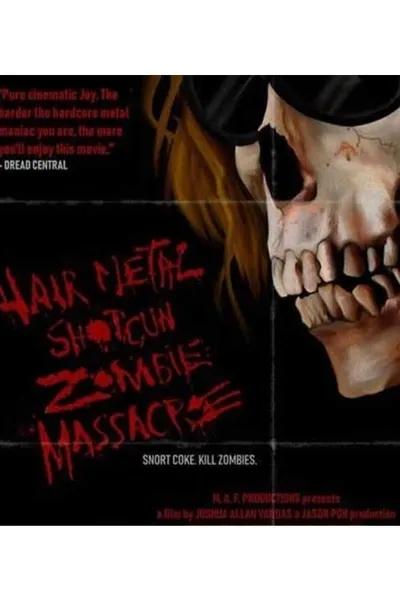 Hairmetal Shotgun Zombie Massacre: The Movie