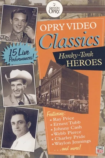 Opry Video Classics: Honky-Tonk Heroes