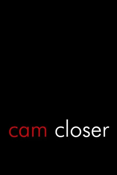 Cam Closer