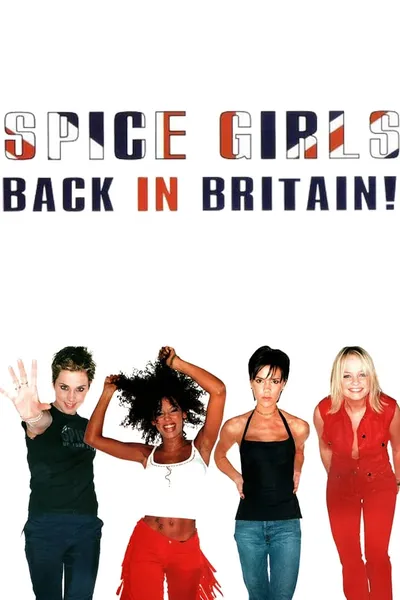 Spice Girls: Back In Britain!