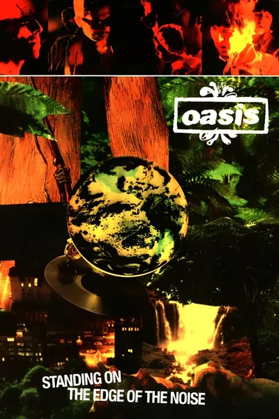 Oasis: Standing On The Edge Of The Noise