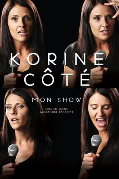 Korine Côté : Mon show