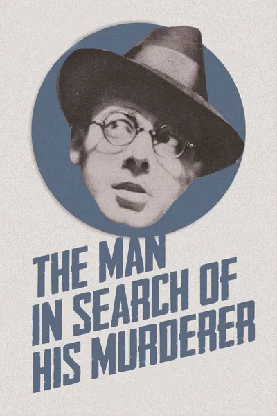 The Man in Search of His Murderer