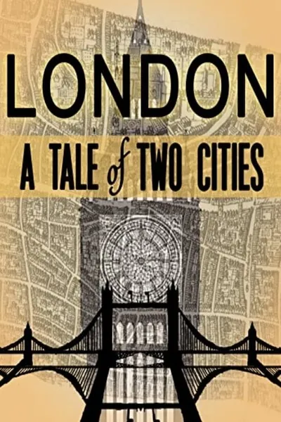 London: A Tale of Two Cities