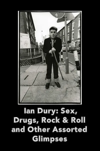 Ian Dury Sex Drugs Rock & Roll & Other Assorted Glimpses