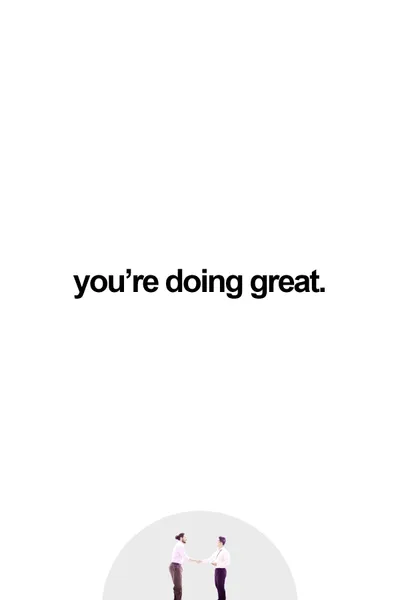 you're doing great.