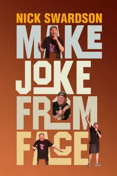 Nick Swardson: Make Joke from Face