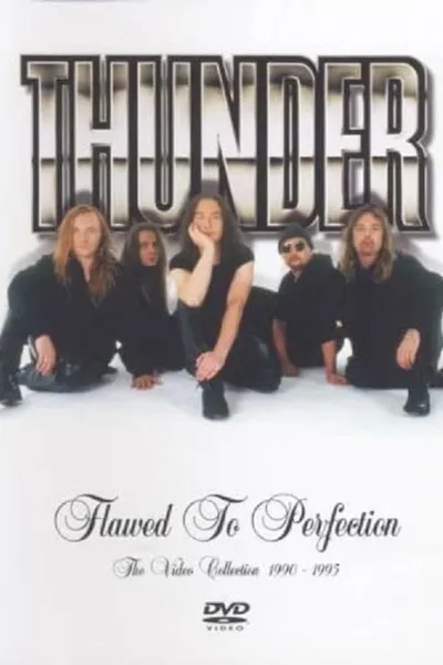 Thunder - Flawed To Perfection (The Video Collection 1990-1995)