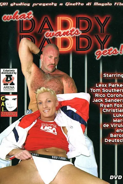 What Daddy Wants Daddy Gets! 1
