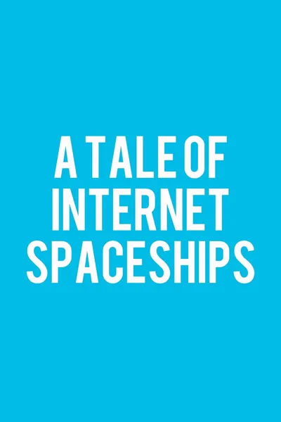 A Tale of Internet Spaceships