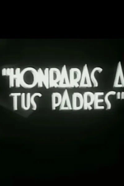 Honrarás a tus padres
