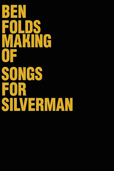 Ben Folds: The Making Of Songs For Silverman