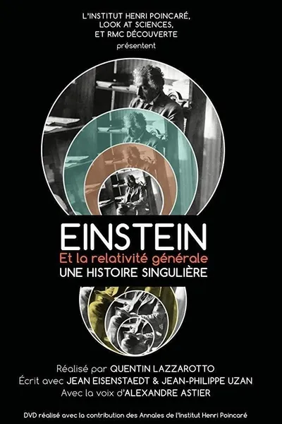 Einstein et la Relativité Générale, une histoire singulière