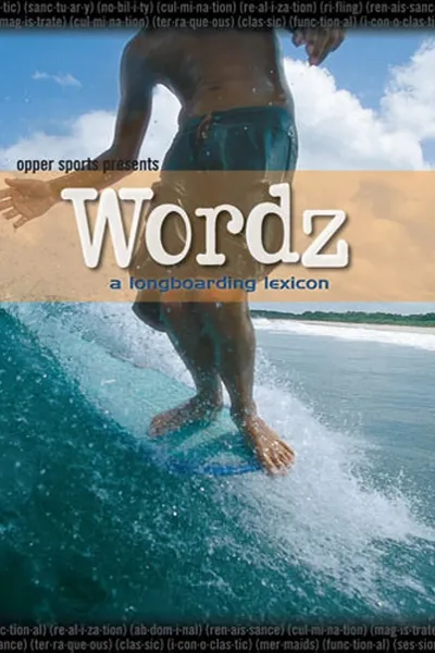 Wordz: A Longboarding Lexicon