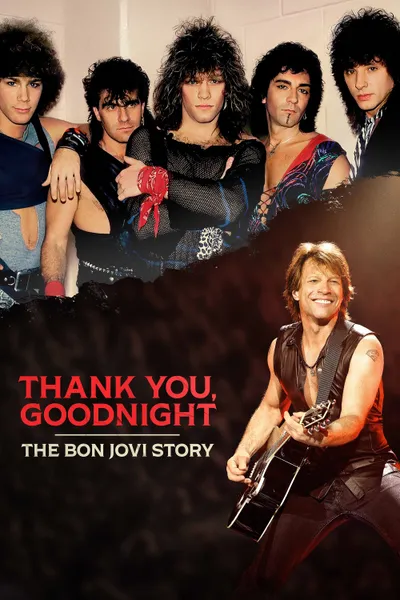 Thank You, Goodnight - The Bon Jovi Story