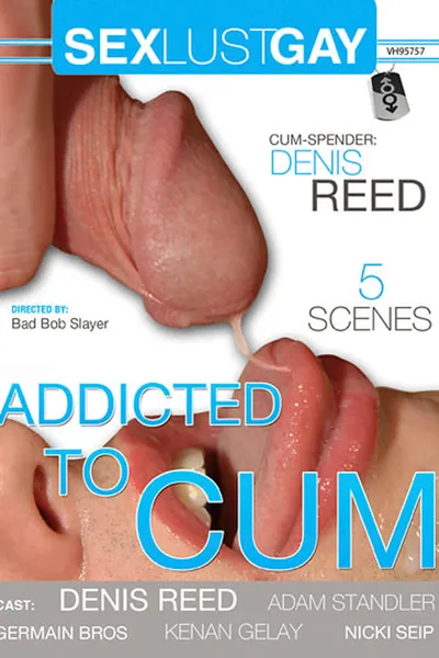 Addicted To Cum