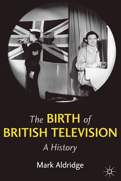 The Birth of Television