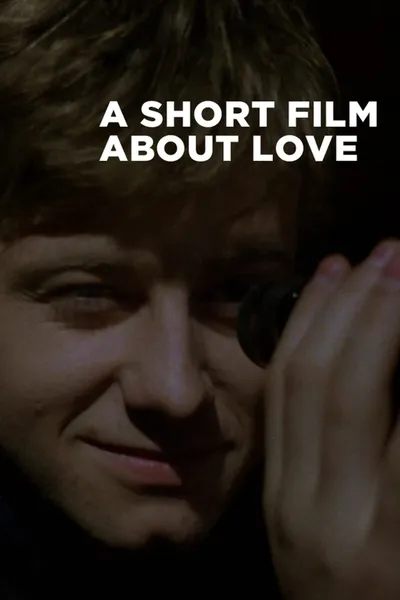 A Short Film About Love