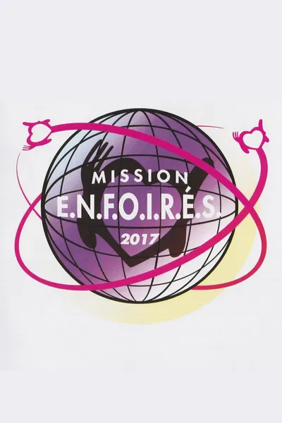 Les Enfoirés 2017 - Mission Enfoirés