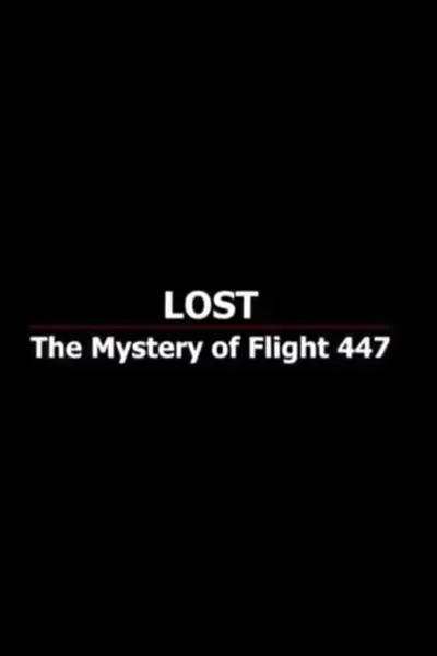 Lost: The Mystery of Flight 447