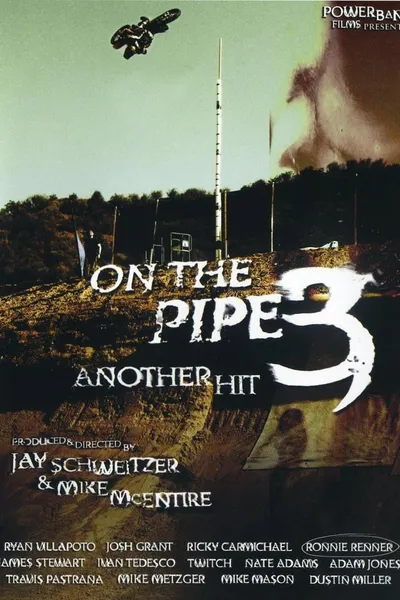 On the Pipe 3: Another Hit