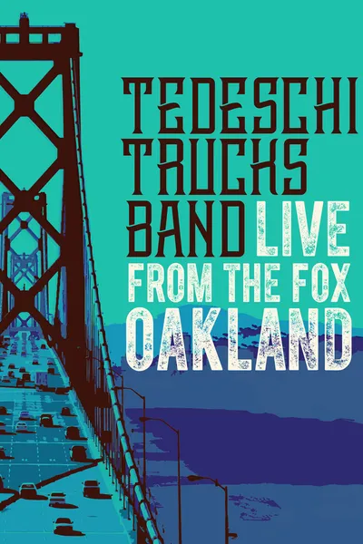 Tedeschi Trucks Band - Live from the Fox Oakland