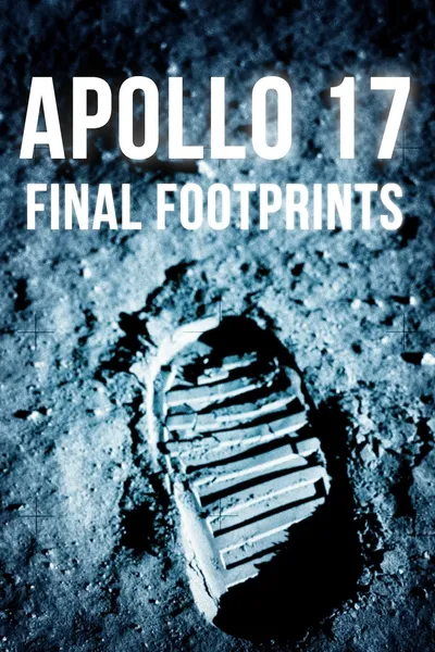 Apollo 17: Final Footprints On The Moon