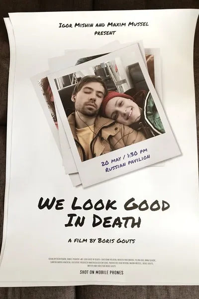 We Look Good In Death