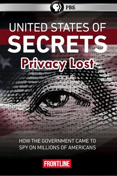 United States of Secrets (Part Two): Privacy Lost