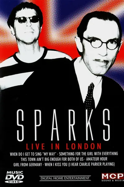 Sparks - Live in London