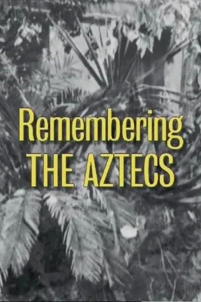 Remembering 'The Aztecs'