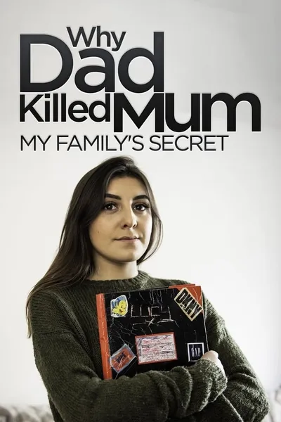 Why Dad Killed Mum: My Family's Secret