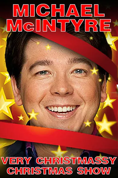 Michael McIntyre's Very Christmassy Christmas Show