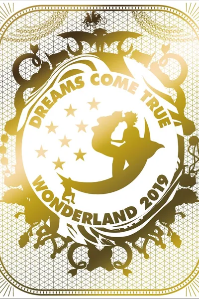 Dreams Come True Wonderland 2019