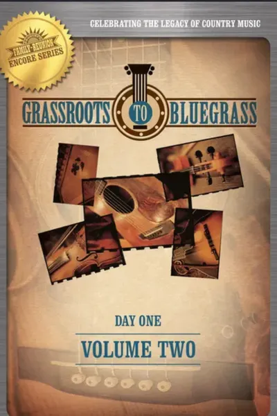 Grassroots to Bluegrass: Day One (Vol. 2)