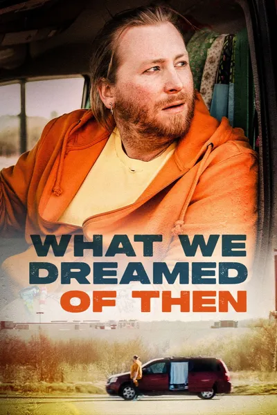 What We Dreamed Of Then