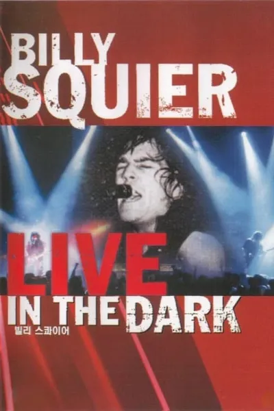 Billy Squier - Live in the Dark