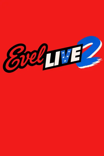 Evel Live 2