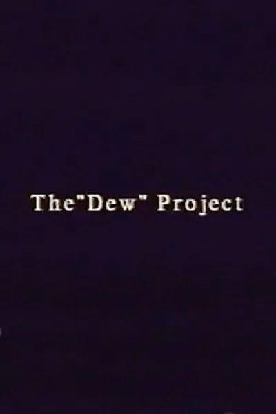 The “Dew” Project