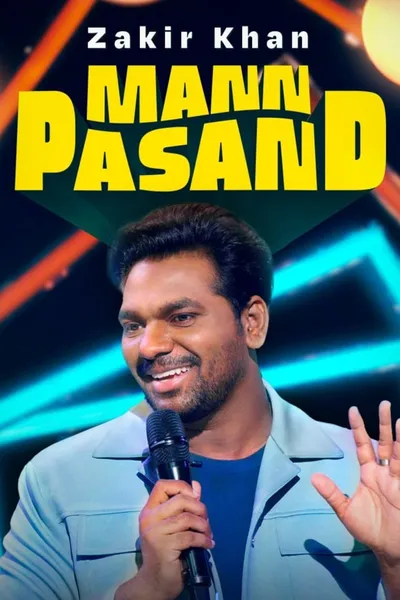 Zakir Khan: Mannpasand