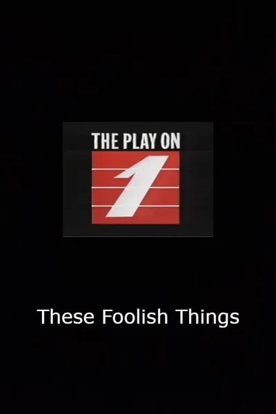 These Foolish Things