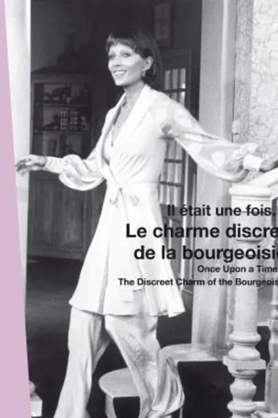 Once Upon a Time... 'The Discreet Charm of the Bourgeoisie'