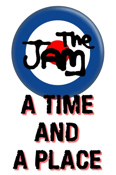 The Jam: A Time and a Place