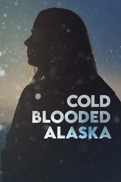 Cold Blooded Alaska