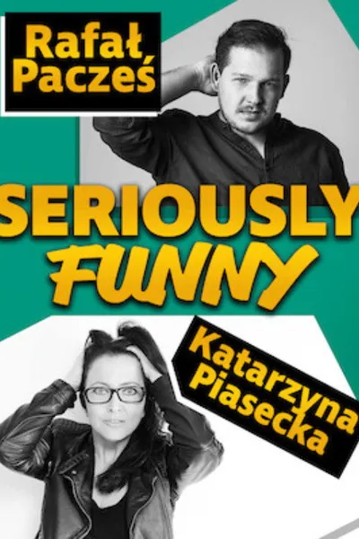 Katarzyna Piasecka, Rafał Pacześ, Seriously Funny