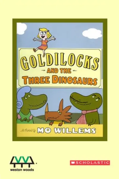 Goldilocks and the Three Dinosaurs