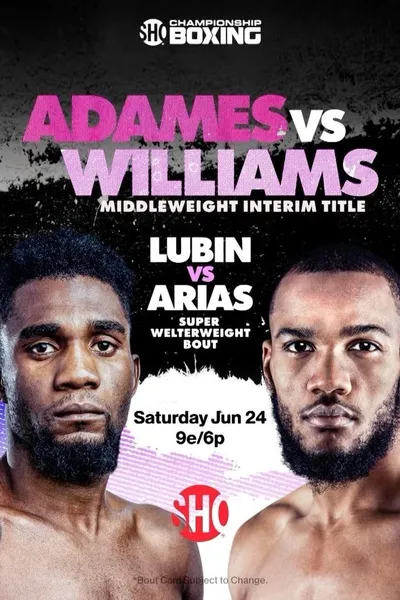 Carlos Adames vs. Julian Williams