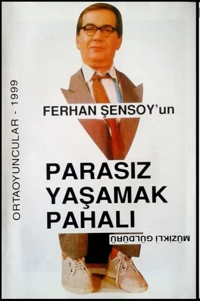 Parasız Yaşamak Pahalı